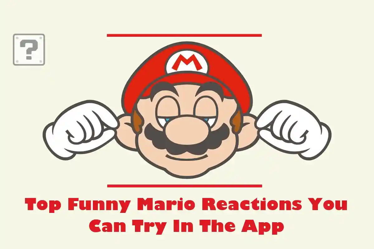 Top Funny Mario Reactions You Can Try In The App